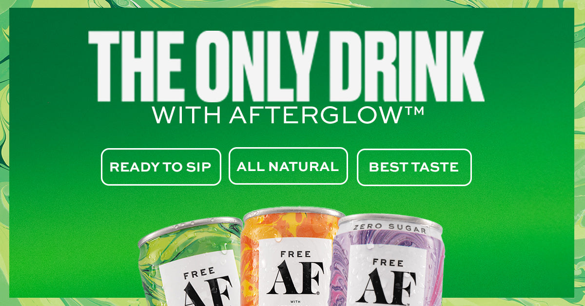 Free AF | The Only Drink with Afterglow™